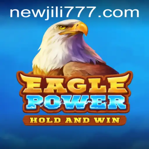 Discover EaglePower: An Innovative Experience with NEWJILI