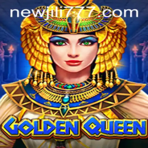 Discover the Thrill of GoldenQueen: A NEWJILI Adventure