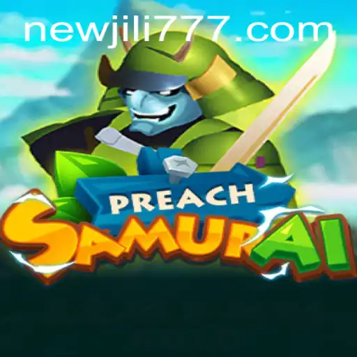 Exploring the Thrilling World of PreachSamurai with a Touch of NEWJILI