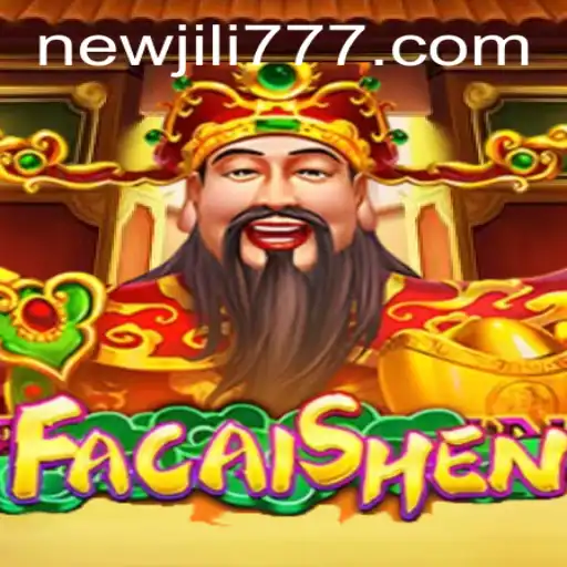 Discover the Thrills of FaCaiShen: The NEWJILI Gaming Experience