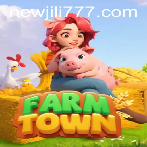 Explore FarmTown with NEWJILI: A Comprehensive Guide to the Game