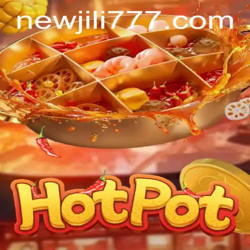 Discover the Exciting World of Hotpot: NEWJILI's Latest Gaming Innovation