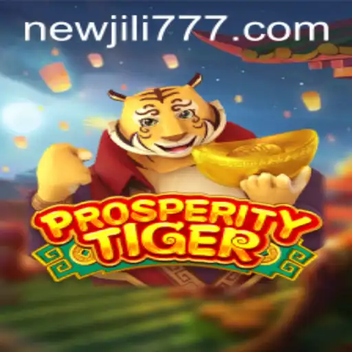 Exploring ProsperityTiger: The Latest Sensation from NEWJILI