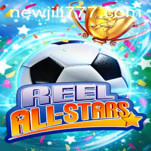 ReelAllStars: A New Era of Gaming with NEWJILI