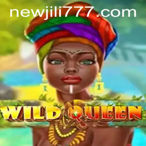 WildQueen Game Review: A Deep Dive into the NEWJILI Adventure